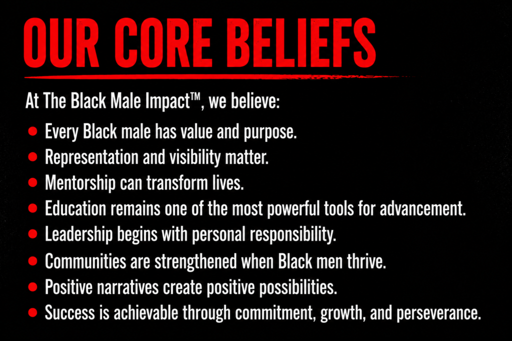 Our Core Beliefs (Black Male Impact)