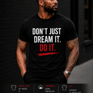 Don't just dream it. do it