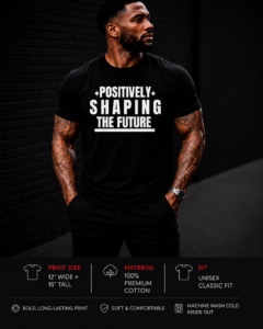 Positively Shaping The Future T-shirt (Black)